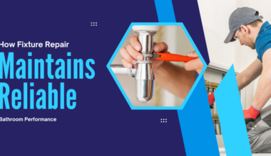How Fixture Repair Maintains Reliable Bathroom Performance